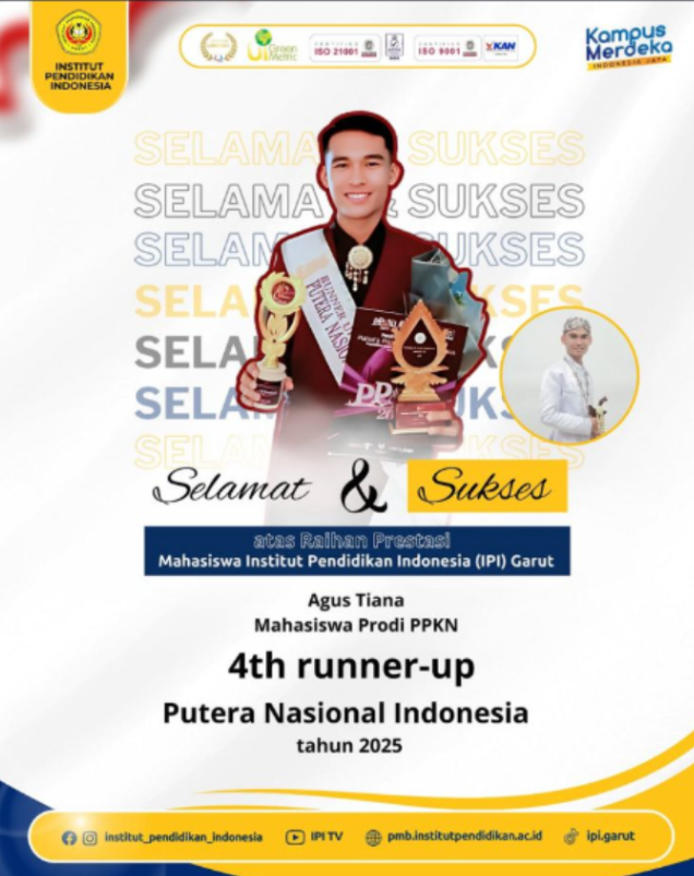 Agus Tiana Mahasiswa PPKn IPI Garut Raih 4th Runner-Up Putera Nasional Indonesia: Mewujudkan Generasi Muda Berkarakter Pancasila di Tingkat Nasional