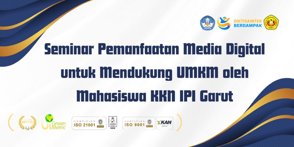Seminar Pemanfaatan Media Digital untuk Mendukung UMKM oleh Mahasiswa KKN IPI Garut