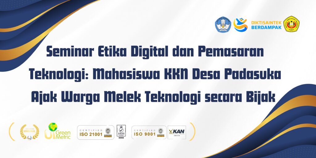 Seminar Etika Digital dan Pemasaran Teknologi:Mahasiswa KKN Desa Padasuka Ajak Warga Melek Teknologi secara Bijak