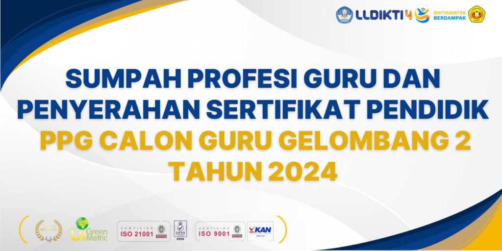 Sumpah Profesi Guru dan Penyerahan Sertifikat Pendidik PPG Calon Guru Gelombang 2 Tahun 2024