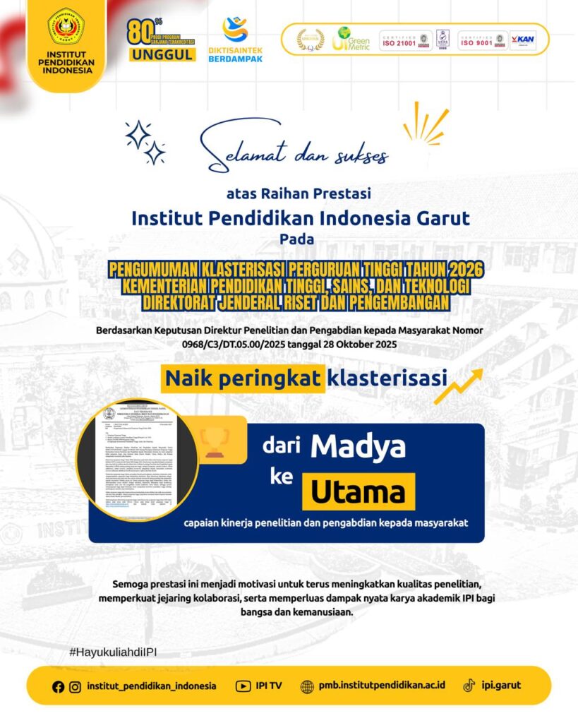 Institut Pendidikan Indonesia Garut Raih Prestasi, Naik Peringkat Klasterisasi Perguruan Tinggi 2026 dari Madya ke Utama